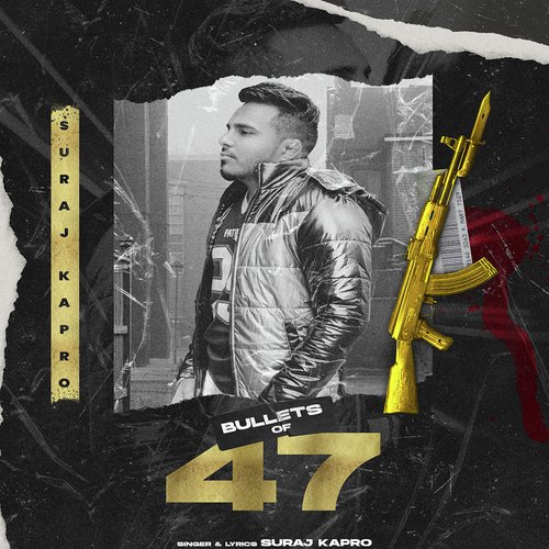 Bullets Of 47 Suraj Kapro MP3 Download