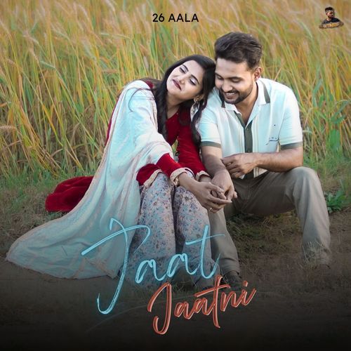 Jaat Jaatni 26 Aala MP3 Download