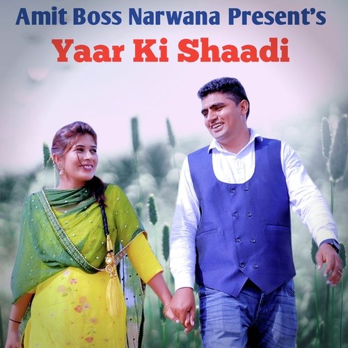 Yaar Ki Shaadi Amit Boss Narwana MP3 Download