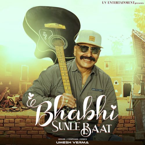 Bhabhi Sunle Baat Umesh Verma MP3 Download