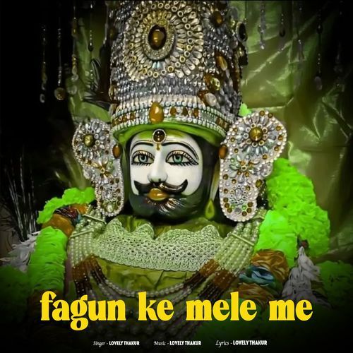 Fagun Ke Mele Me Lovely Thakur MP3 Download
