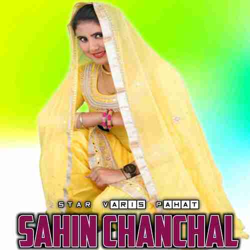 Sahin Chanchal Star Varis Pahat MP3 Download