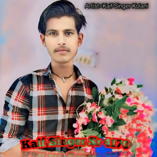 Kaif Singer Sr 4170 Kaif Singer Kolani MP3 Download