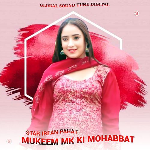 Mukeem MK Ki Mohabbat Star Irfan Pahat MP3 Download
