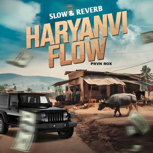 Haryanvi Flow (Slow & Reverb) Prvn Rox MP3 Download