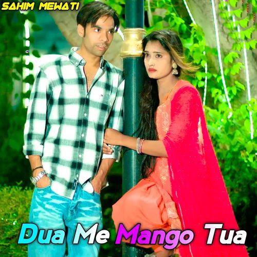 Dua Me Mangu Tua Sahim Mewati MP3 Download