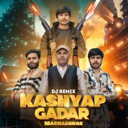 Kashyap Gadar Machadenge (Dj Remix) Akash Khatri MP3 Download