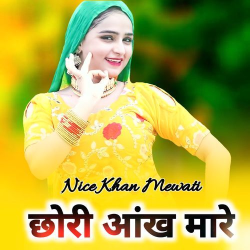 छोरी आंख मारे Nice Khan Mewati MP3 Download
