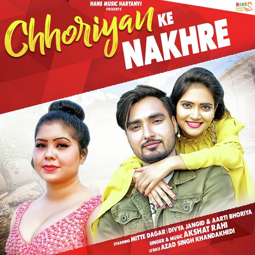 Chhoriyan Ke Nakhre Akshat Rahi MP3 Download