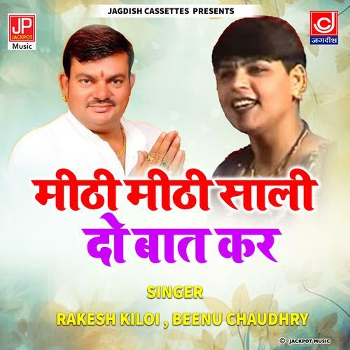 Mitthi Mitthi Saali Do Baat Kar Binu Chaudhary MP3 Download