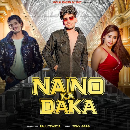 Naino Ka Daka (feat. Mannu Pahari Avinash Selothi) Raju Tewatia MP3 Download