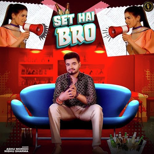 Set Hai Bro Ashu Morkhi MP3 Download
