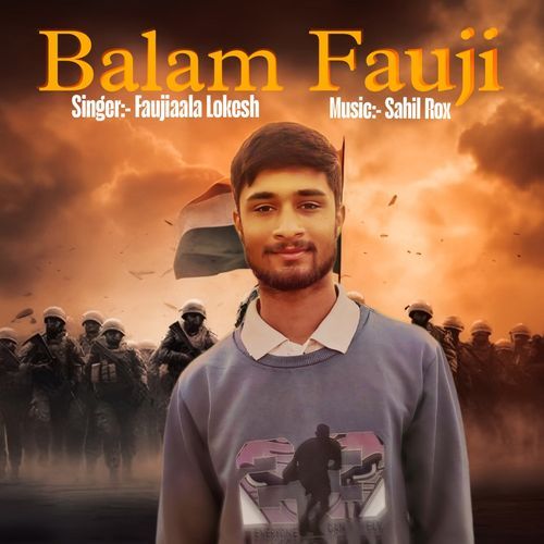 Balam Fauji Faujiaala Lokesh MP3 Download
