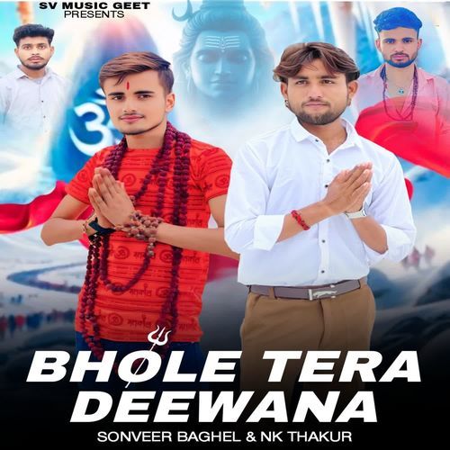 Bhole Tera Deewana Nk Thakur MP3 Download