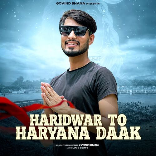Haridwar To Haryana Daak Govind Bhana MP3 Download