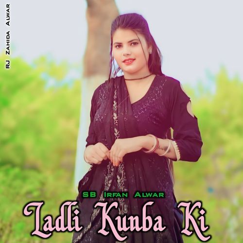 Ladli Kunba Ki SB Irfan Alwar MP3 Download