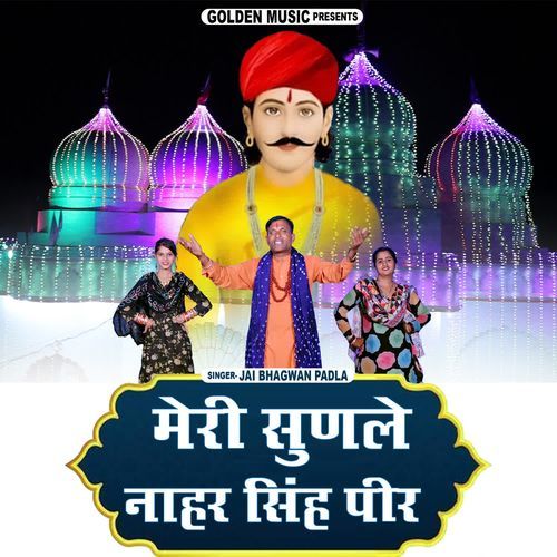 Meri Sunle Nahar Singh Peer Jai Bhagwan Padla MP3 Download