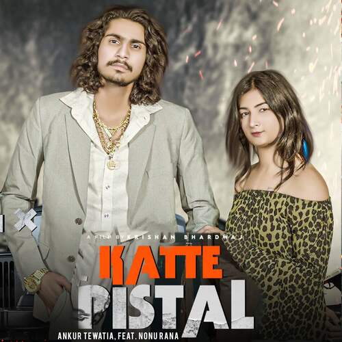Katte Pistal Ankur Tewatia MP3 Download