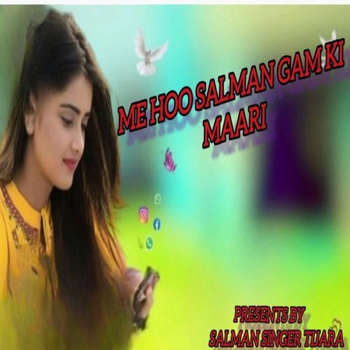 ME HOO SALMAN GAM KI MAARI Salman Singer Tijara MP3 Download