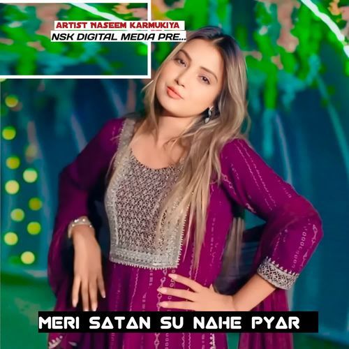 Meri Satan su nahe pyar Naseem Karmukiya MP3 Download