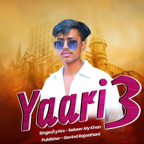 Yaari 3 Sabeer Aly Khan MP3 Download