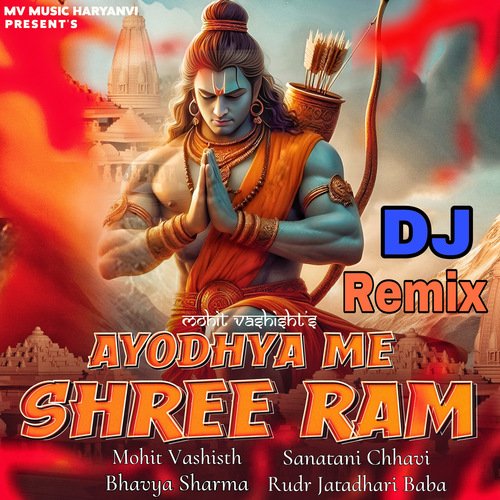 Ayodhya Me Shree Ram Dj Remix Bhavya Sharma MP3 Download