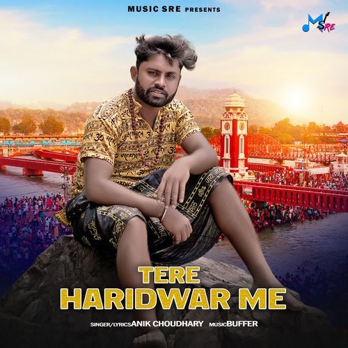 Tere Haridwar Me Anik Choudhary MP3 Download