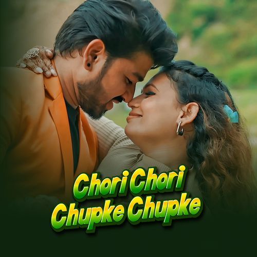 Chori Chori Chupke Chupke Sikha Rana MP3 Download