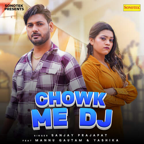 Chowk Me Dj Sanjay Prajapat MP3 Download