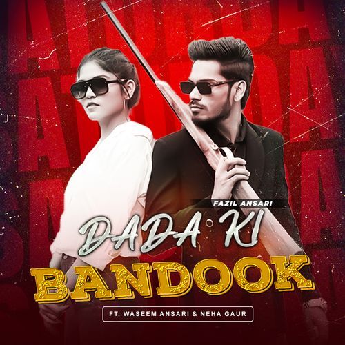 Dada Ki Bandook Fazil Ansari MP3 Download
