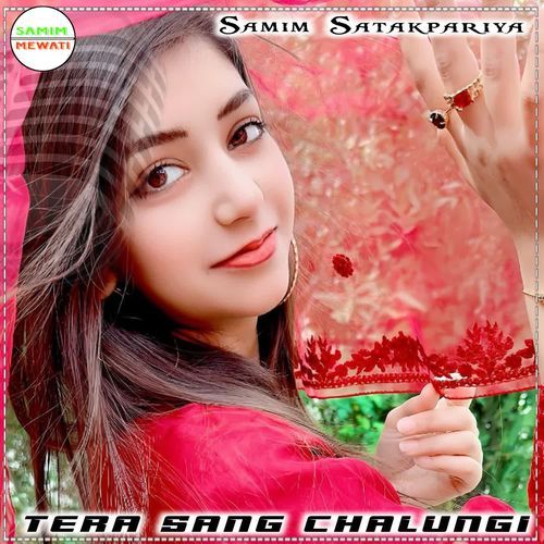 TERA SANG CHALUNGI Samim Satakpariya MP3 Download