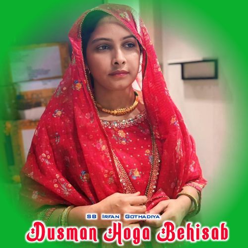 Dusman Hoga Behisab SB Irfan Gothadiya MP3 Download