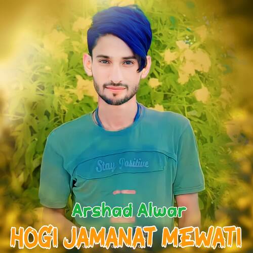 Hogi Jamanat Mewati Arshad Alwar MP3 Download