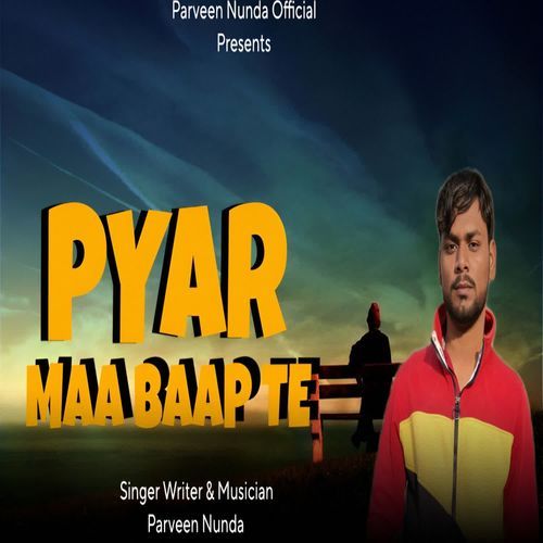 Pyar Maa Baap Te Parveen Nunda MP3 Download
