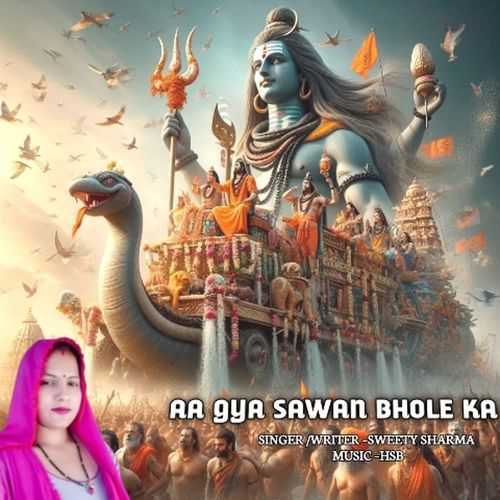 Aa Gaya Sawan Bhole Ka Sweety Sharma MP3 Download