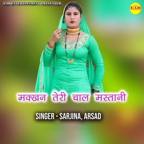 Makkhan Teri Chal Mastani Arsad MP3 Download