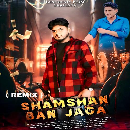 Shamshan Ban Jaga ( Remix ) Mahesh Nagar MP3 Download