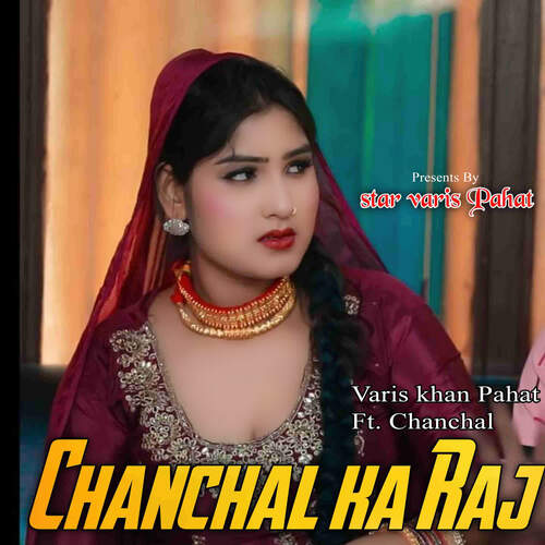 Chanchal Ka Raj (feat. Chanchal) Varis khan Pahat MP3 Download