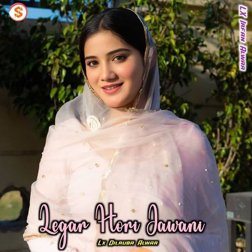 Legar Hori Jawani Lx Irfan Alwar MP3 Download