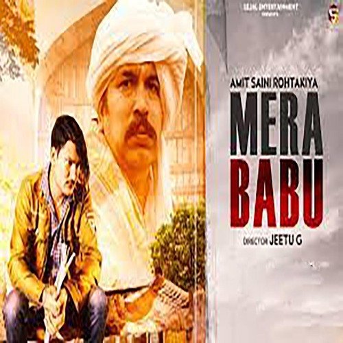 Mera Babu Amit Saini Rohtakiya MP3 Download