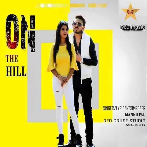 On The Hill Mannu Pal MP3 Download
