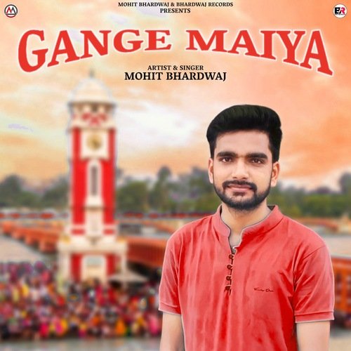 Gange Maiya Mohit Bhardwaj MP3 Download