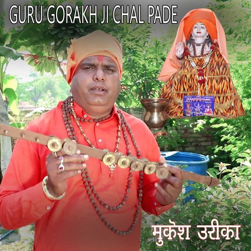Guru Gorakh Ji Chal Pade Mukesh Urika MP3 Download