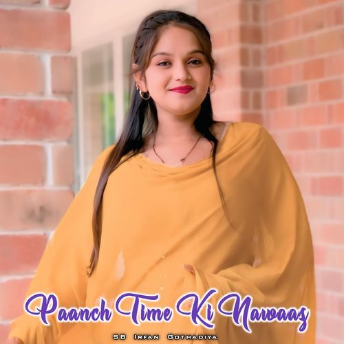 Paanch Time Ki Nawaaz SB Irfan Gothadiya MP3 Download