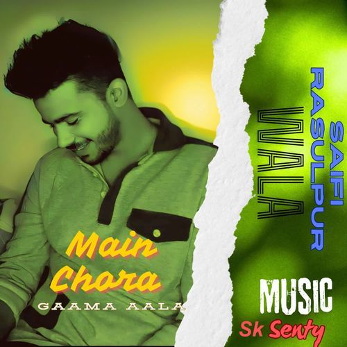 Main Chora Gaama Aala Saifi RasulpurWala MP3 Download