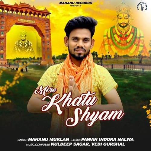 Mere Khatu Shyam Mahanu Muklan MP3 Download