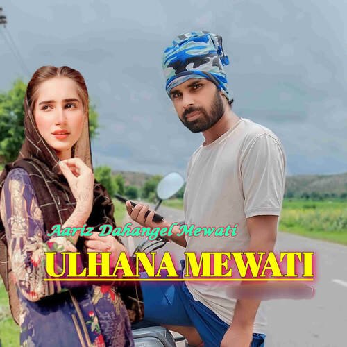 Ulhana mewati Aariz Dahangel Mewati MP3 Download