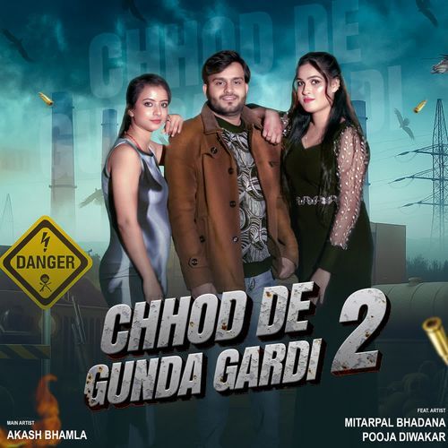 Chhod De Gunda Gardi 2 Akash Bhamla MP3 Download