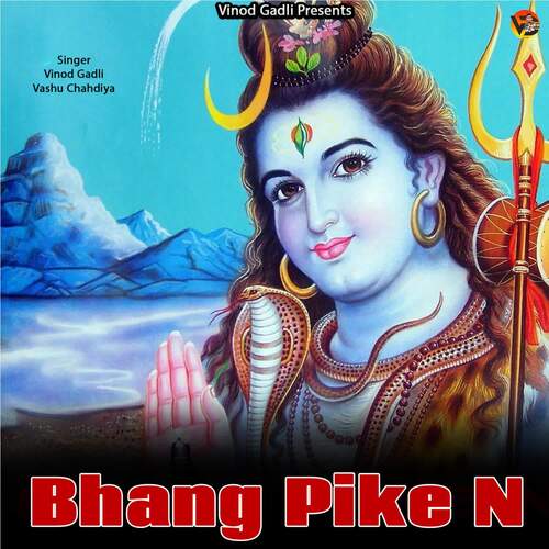 Bhang Pike N Vinod Gadli MP3 Download