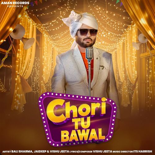 Chori Tu Bawal Bali Sharma MP3 Download